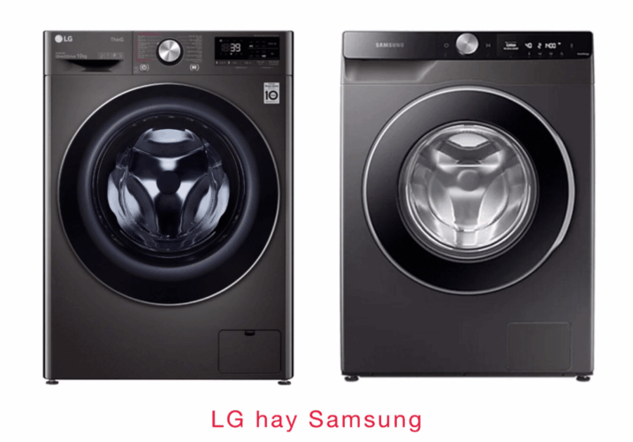 Máy giặt LG hay Samsung