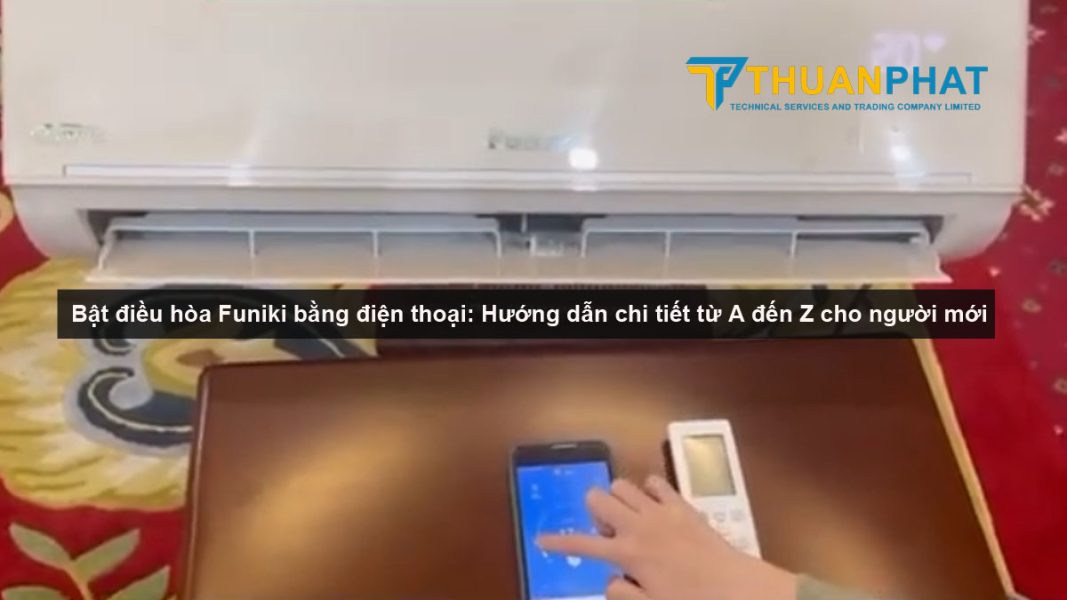 bat dieu hoa Funiki bang dien thoai huong dan chi tiet tu A Z cho nguoi moi